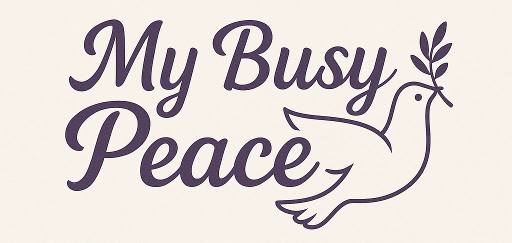 My Busy Peace